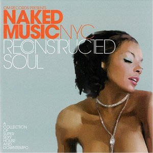 Image for 'Naked Music NYC: Reconstructed Soul'