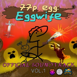 Image for '77p egg: Eggwife - Official Soundtrack, Vol. 1'