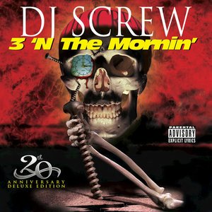 Immagine per '3 ‘n the Mornin’ 20th Anniversary (Deluxe Edition) (Screwed)'