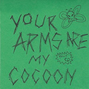 Bild för 'your arms are my cocoon (Tour Bootleg)'