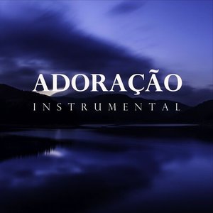Image for 'Adoração Instrumental (Para Momentos de Oração)'