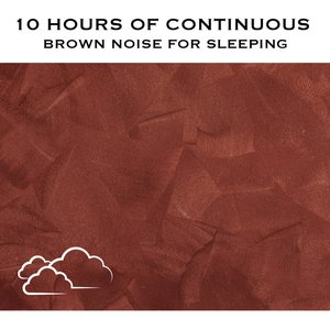 Bild für '10 Hours of Continuous Brown Noise For Sleeping'