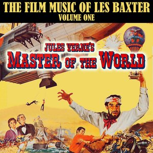 Imagem de 'Master of the World: Les Baxter at the Movies, Vol. 1'