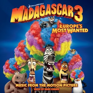 Image for 'Madagascar 3: Europe's Most Wanted (Music From The Motion Picture)'