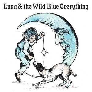 'Luna & the Wild Blue Everything'の画像