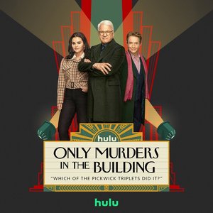 Bild für 'Which of the Pickwick Triplets Did It? (From "Only Murders in the Building: Season 3") [feat. Steve Martin] - Single'