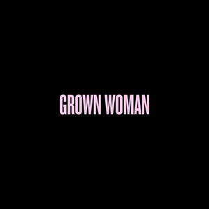 'Grown Woman'の画像