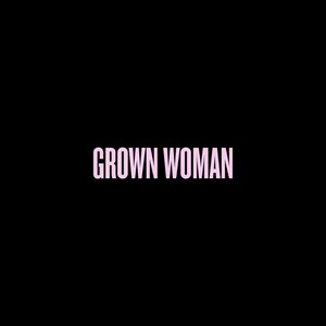 'Grown Woman' için resim