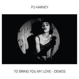 Image for 'To Bring You My Love - Demos'