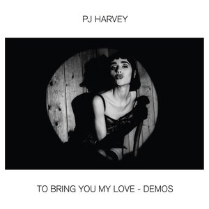 Изображение для 'To Bring You My Love - Demos'