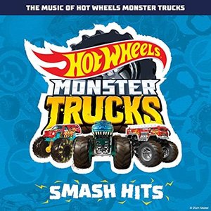 Imagem de 'The Music of Hot Wheels Monster Trucks: Smash Hits'