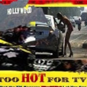 Image for 'Too hot for TV'