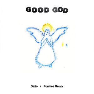Immagine per 'Good God (Porches Remix)'