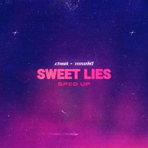 Image for 'Sweet Lies (Sped Up)'