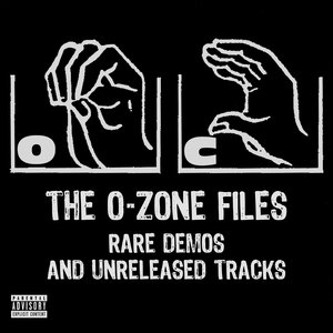 Image for 'The O-Zone Files: Rare Demos & Unreleased Tracks'