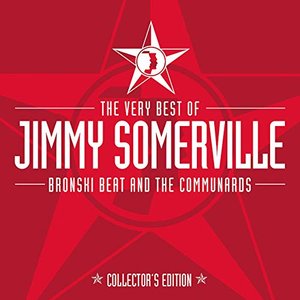 Image for 'The Very Best Of Jimmy Somerville, Bronski Beat & The Communards (Collector's Edition)'