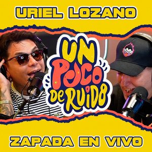 Image for 'URIEL LOZANO / Zapada EN VIVO en UN POCO DE RUIDO!'