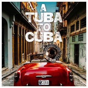 Image for 'A Tuba To Cuba'
