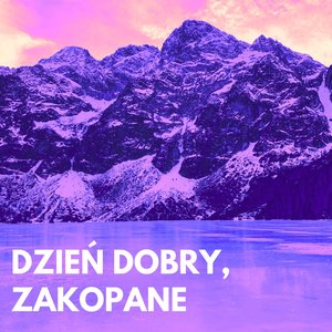 Image for 'Dzień Dobry, Zakopane!'