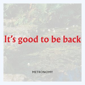 Image for 'It's good to be back'