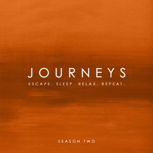 Image pour 'Journeys - Escape. Sleep. Relax. Repeat. - Season Two'