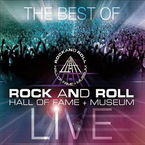 Image for 'The Best of Rock and Roll Hall of Fame + Museum Live'