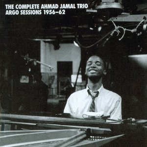 Image for 'The Complete Ahmad Jamal Trio Argo Sessions (1956-62)'