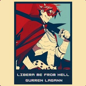 Image for 'Libera Me from Hell Gurren Lagann'