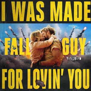 “I Was Made For Lovin' You (from The Fall Guy [Orchestral Version])”的封面
