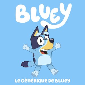 “Le générique de Bluey (French Version)”的封面