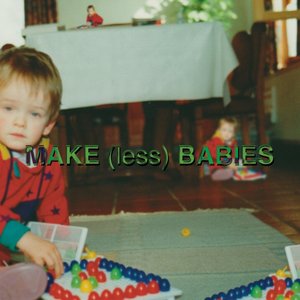 Immagine per 'Make (Less) Babies'