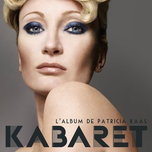 Image for 'Kabaret (Le nouvel album de Patricia Kaas)'