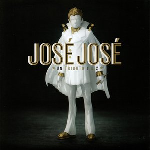 Imagen de 'José José, Un Tributo 1 & 2'