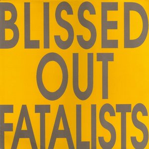 “Blissed Out Fatalists”的封面