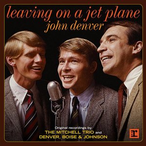 Image for 'Leaving On a Jet Plane: John Denver'