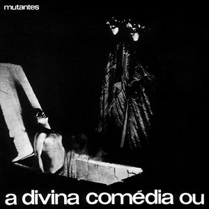 “A Divina Comédia ou Ando Meio Desligado”的封面