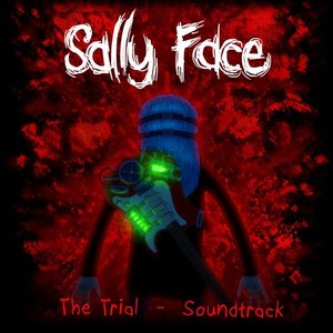 Image for 'Sally Face: The Trial (Original Video Game Soundtrack)'