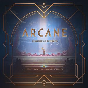 Image for 'Arcane League of Legends (Original Score from Act 1 of the Animated Series)'