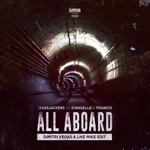'All Aboard (Dimitri Vegas & Like Mike Edit)'の画像