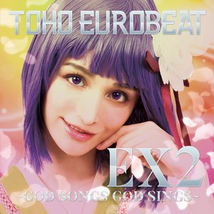 Image for 'TOHO EUROBEAT EX2 〜GOD SONGS GOD SINGS〜'