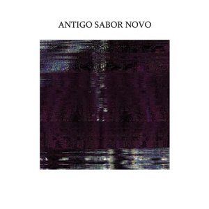 Image for 'Antigo Sabor Novo'