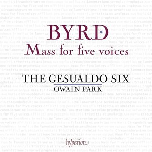 Imagen de 'Byrd: Mass for Five Voices; Ave verum corpus; Lamentations & Other Works'