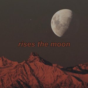 Image for 'rises the moon'