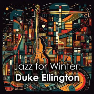 Image for 'Jazz for Winter: Duke Ellington'