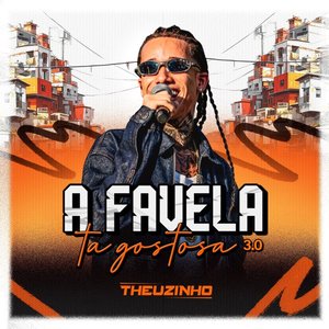 Immagine per 'A Favela Ta Gostosa 3.0'