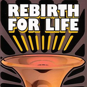 Image pour 'Rebirth For Life'