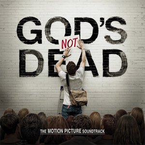 Image for 'God's Not Dead The Motion Picture Soundtrack'