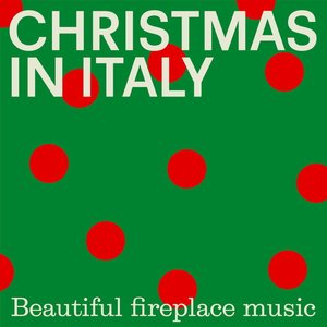 'Christmas In Italy: Beautiful fireplace music' için resim