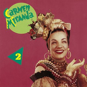 Image for 'Carmen Miranda (Vol. 2)'