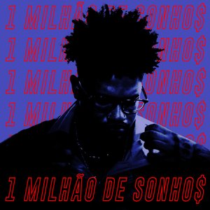 Image for '1 Milhão de Sonho$'